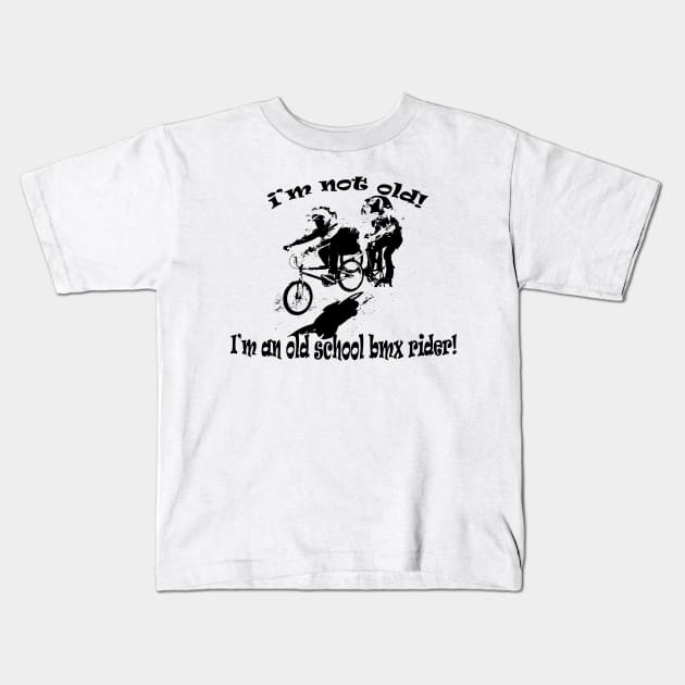 i'm not old Kids T-Shirt by rickylabellevie